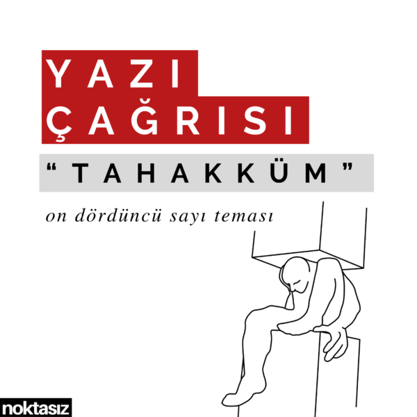 Yazı Çağrısı: Tahakküm